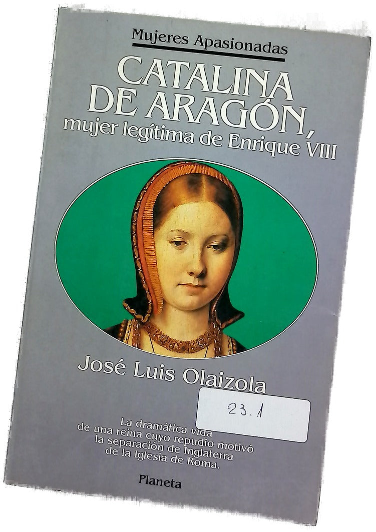 Catalina de Aragón, mujer legítima de Enrique VIII