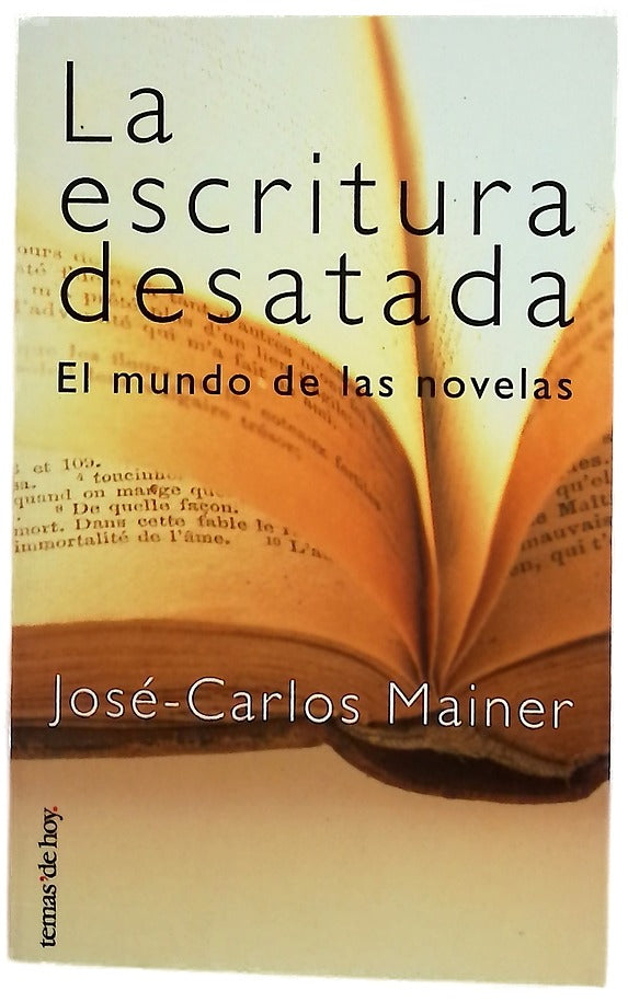 La escritura desatada el mundo de las novelas