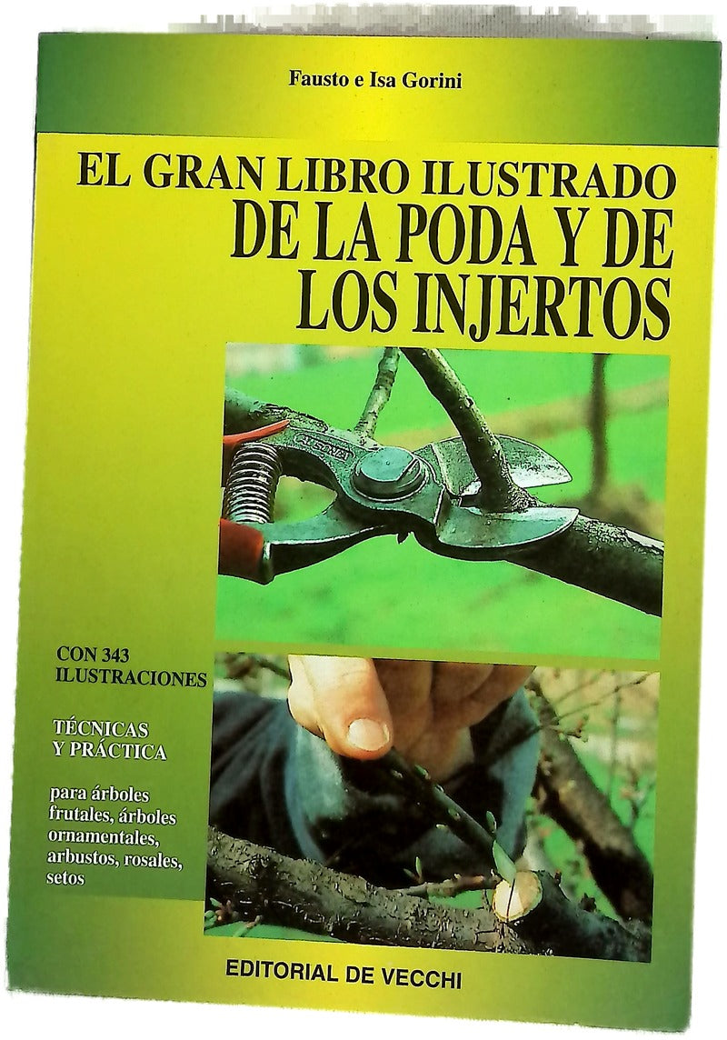 El gran libro ilustrado de la poda y de los injertos