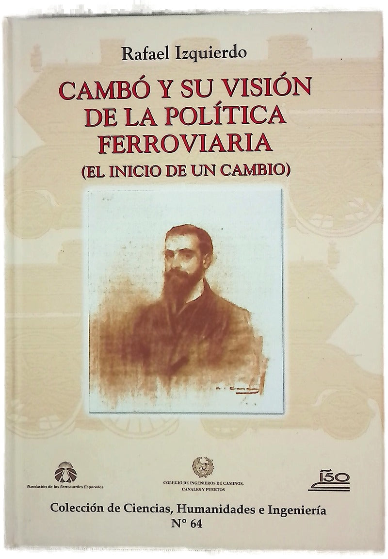 Cambó y su visión de la política ferroviaria (el inicio de un cambio)