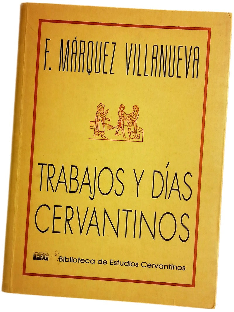 Trabajos y días cervantinos