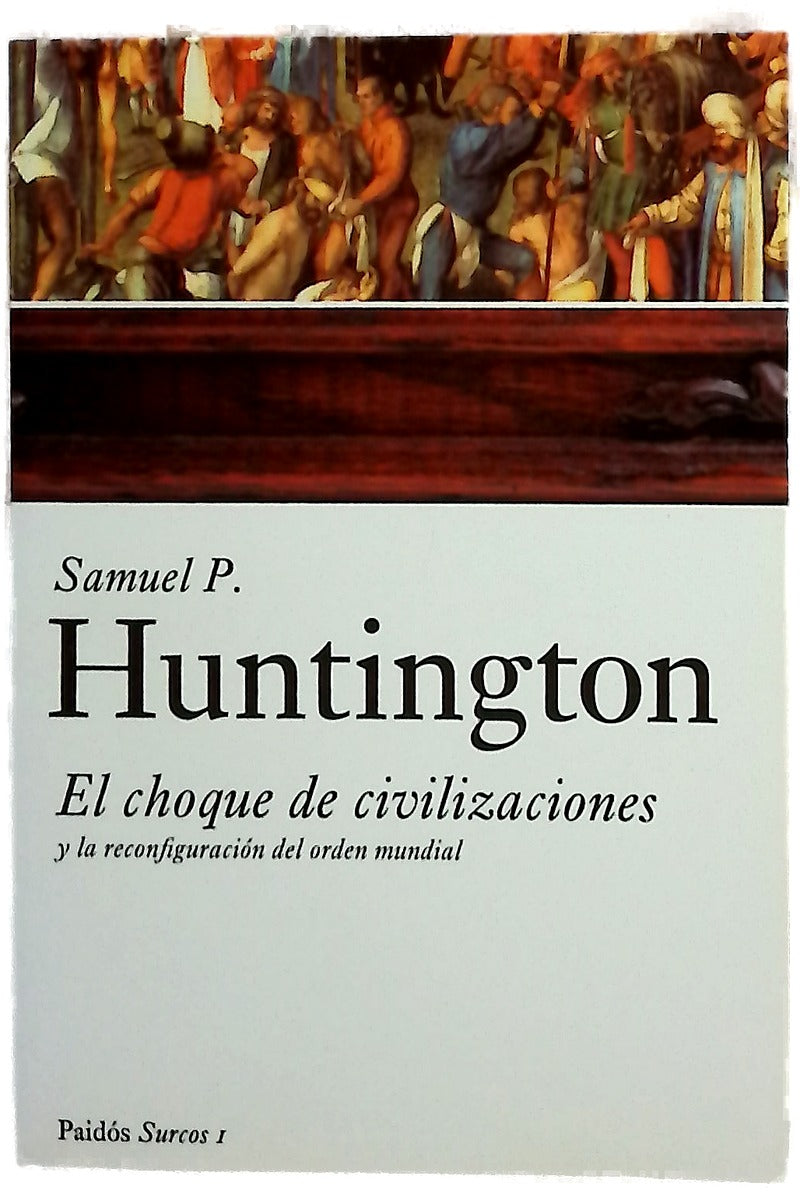 El choque de civilizaciones y la reconfiguración del orden mundial