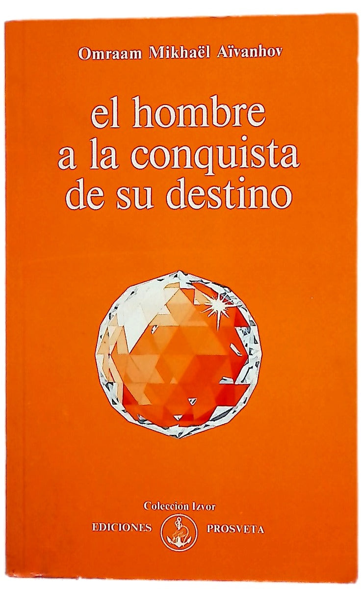 El hombre a la conquista de su destino (El hombre a la conquista de su destino)