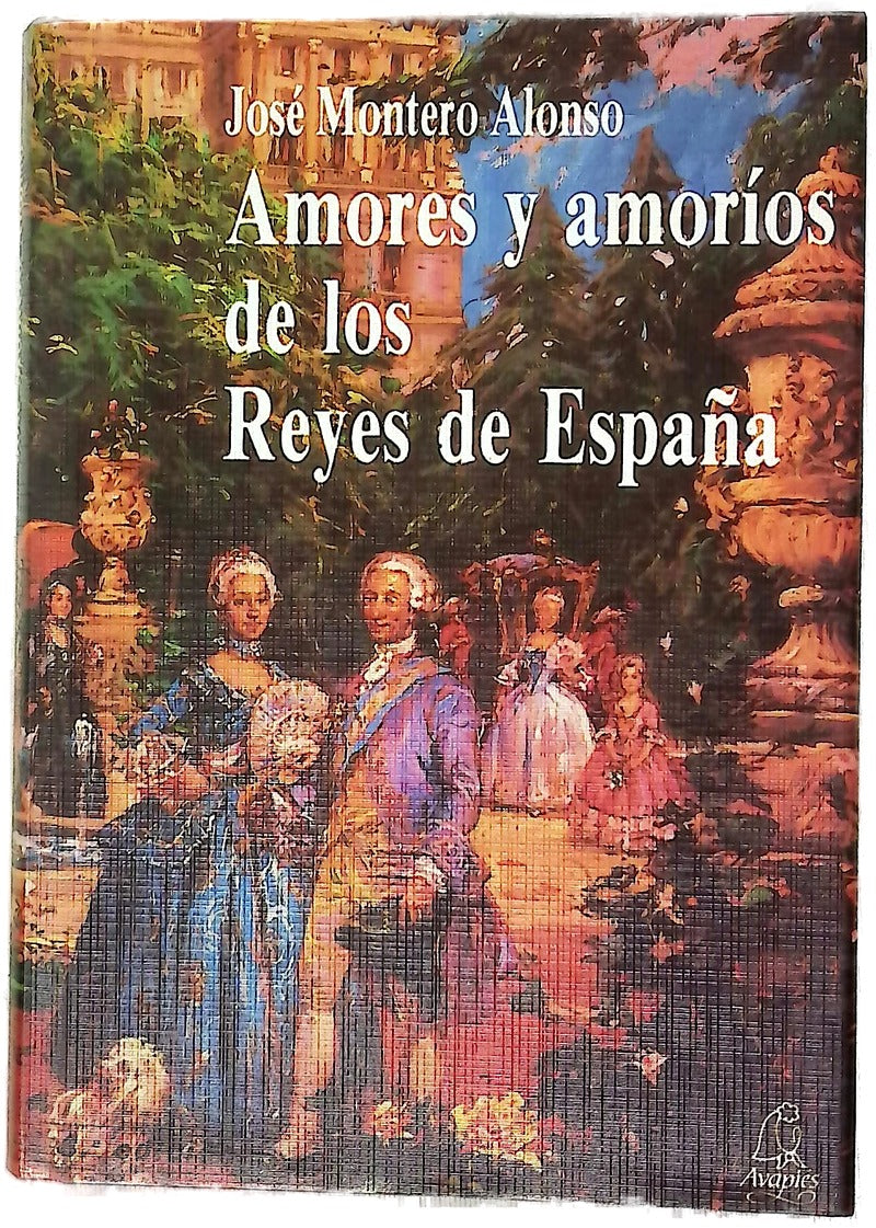 Amores y amoríos de los reyes de España