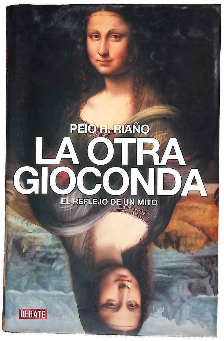 La otra Gioconda : el reflejo de un mito