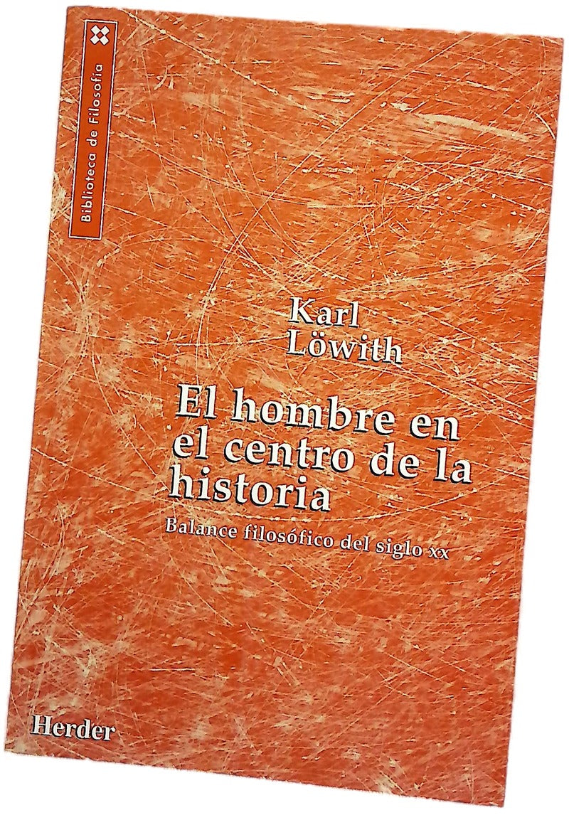 El hombre en el centro de la historia balance filosófico del siglo XX