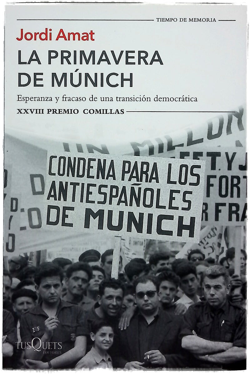 La primavera de Múnich : esperanza y fracaso de una transición democrática