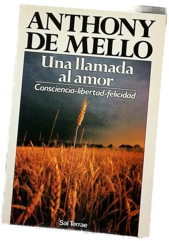 Una llamada al amor : consciencia, libertad, felicidad