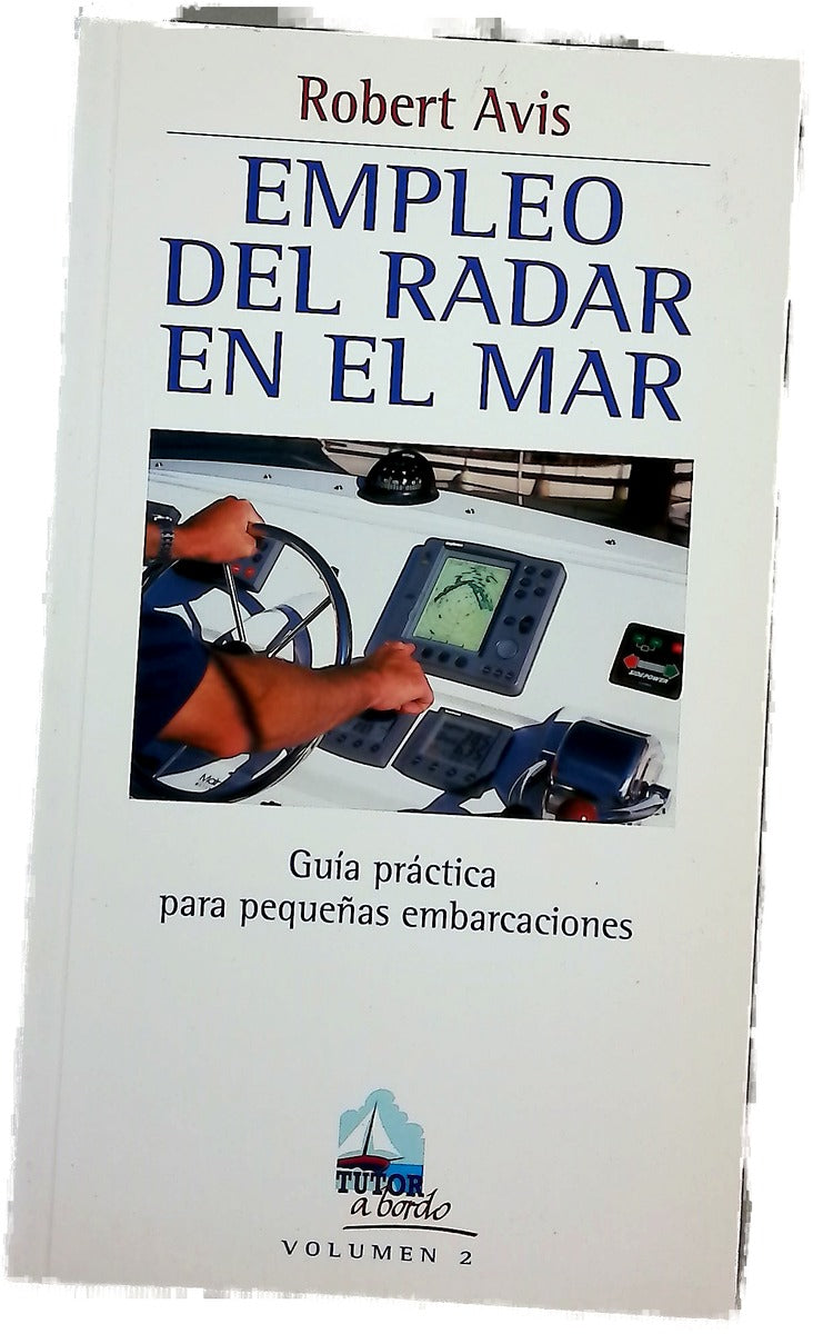 Empleo del radar en el mar guía práctica para pequeñas embarcaciones