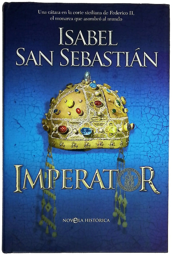 Imperator una cátara en la corte siciliana de Federico II, el monarca que asombró al mundo