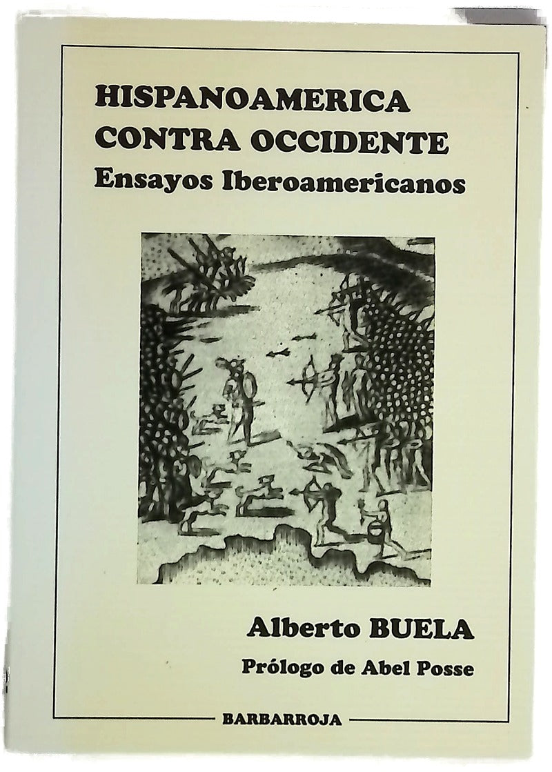 Hispanoamérica contra occidente ensayos iberoamericanos