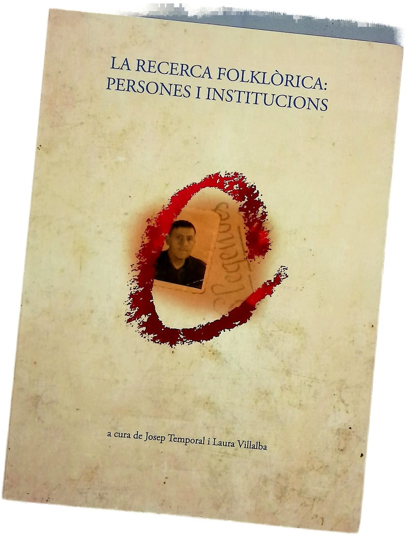 La recerca folklòrica : persones i institucions