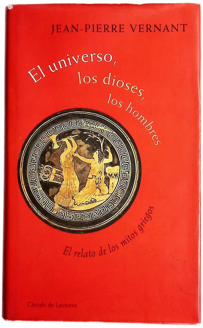 El universo, los dioses, los hombres el relato de los mitos griegos