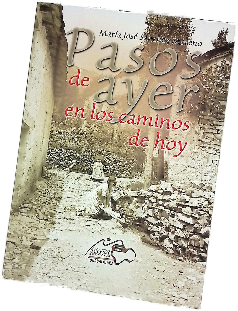 Pasos de ayer en los caminos de hoy