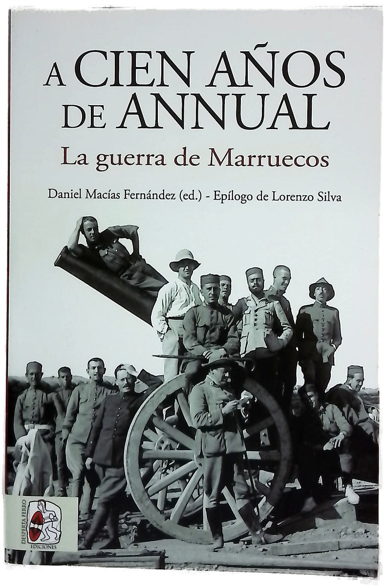 Cien años de Annual : la guerra de Marruecos