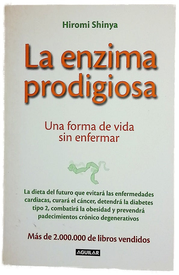 La enzima prodigiosa : una forma de vida sin enfermar