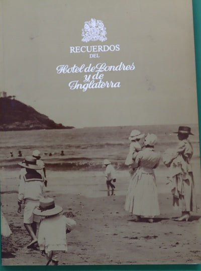Recuerdos del Hotel de Londres y de Inglaterra