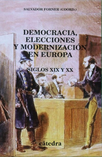 Democracia, elecciones y modernización en Europa siglos XIX y XX
