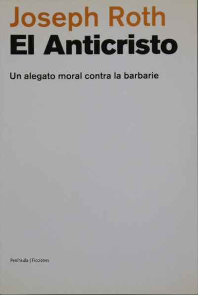 El Anticristo un alegato moral contra la barbarie