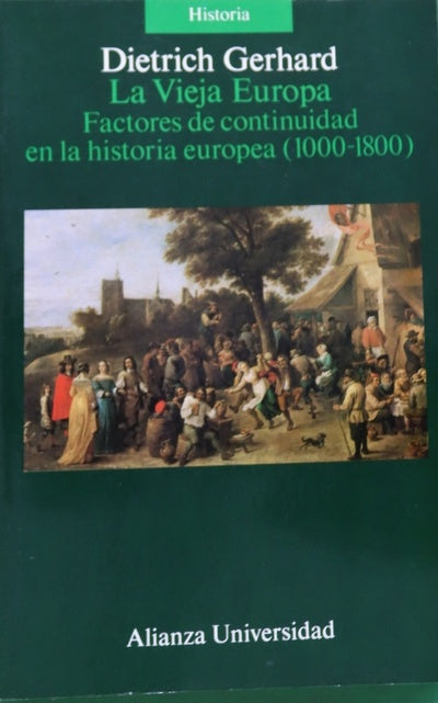 La vieja Europa factores de continuidad en la historia europea (1000-1800)