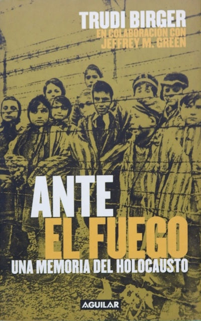 Ante el fuego. Una memoria del Holocausto