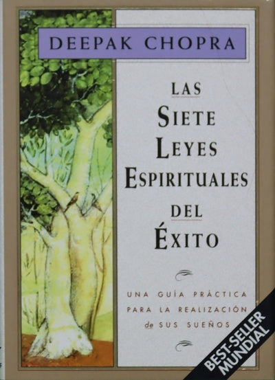 Las siete leyes espirituales del éxito una guía práctica para la realización de sus sueños