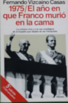 1975, el año en que Franco murió en la cama