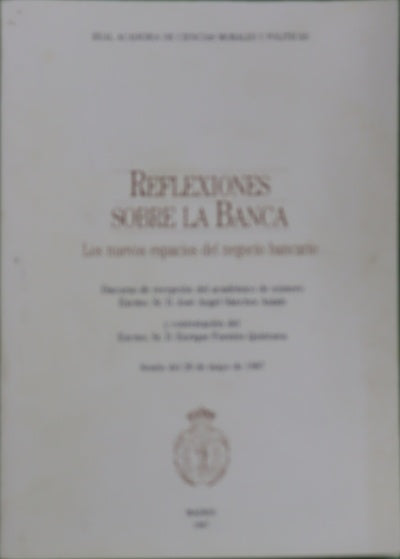 Reflexiones sobre la banca los nuevos espacios del negocio bancario