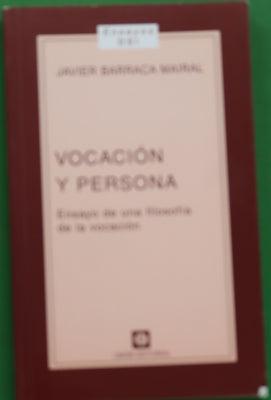 Vocación y persona ensayo de una filosofía de la vocación