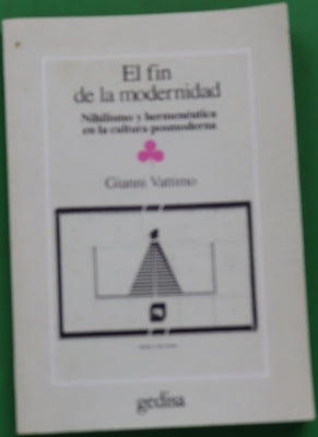 El fin de la modernidad nihilismo y hermenéutica