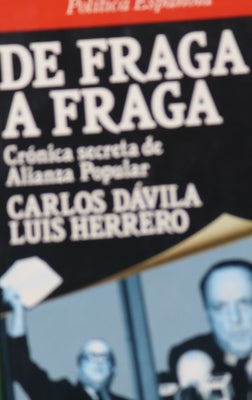 De Fraga a Fraga crónica secreta de Alianza Popular