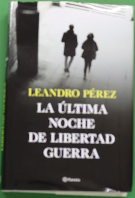 La última noche de Libertad Guerra
