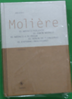 El médico volante El amor médico ; El médico a su pesar ; El señor de Puercoñac ; El enfermo imaginario