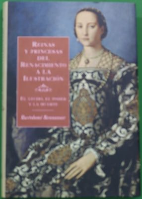 Reinas y princesas del Renacimiento a la Ilustración el lecho, el poder y la muerte