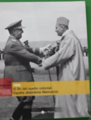 El fin del sueño colonial, España abandona Marruecos 1956