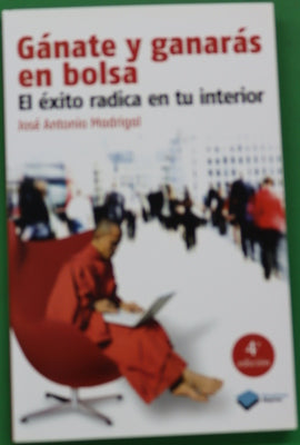 Gánate y ganarás en bolsa el éxito radica en tu interior