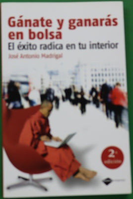 Gánate y ganarás en bolsa el éxito radica en tu interior