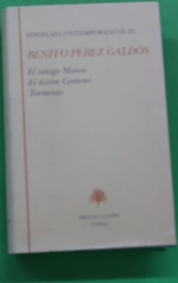 El amigo Manso El doctor Centeno ; Tormento