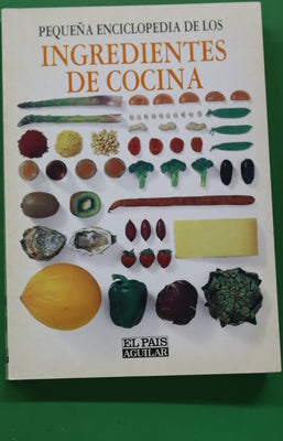 Pequeña enciclopedia de los ingredientes de cocina