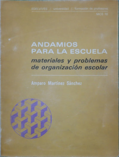 Andamios para la escuela materiales y problemas de organización escolar