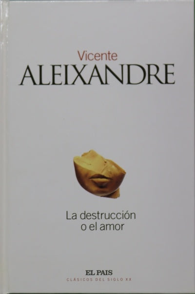 La destrucción o el amor