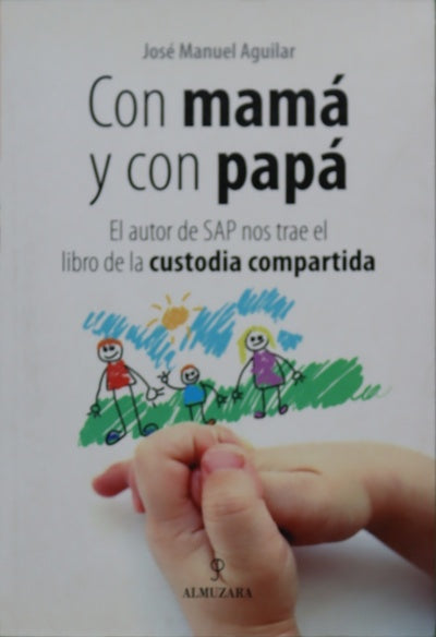 Con mamá y con papá el autor de SAP nos trae el libro de la custodia compartida