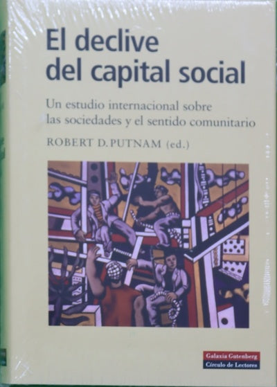 El declive del capital social un estudio internacional sobre las sociedades y el sentido comunitario, promovido por Bertelsmann Stiftung