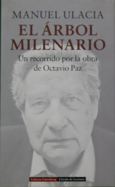 El árbol milenario un recorrido por la obra de Octavio Paz