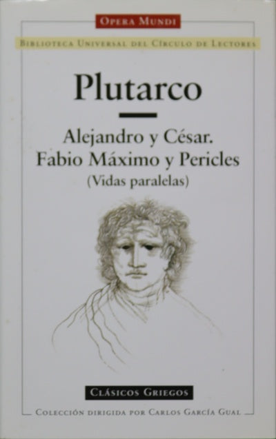 Alejandro y César Pericles y Fabio Máximo : (Vidas paralelas)