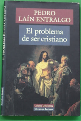El problema de ser cristiano