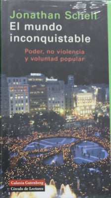 El mundo inconquistable poder, no violencia y voluntad popular