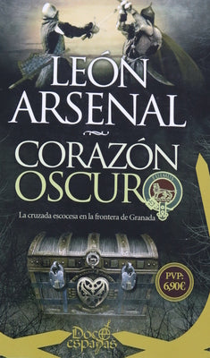 Corazón oscuro : la cruzada escocesa en la frontera de Granada
