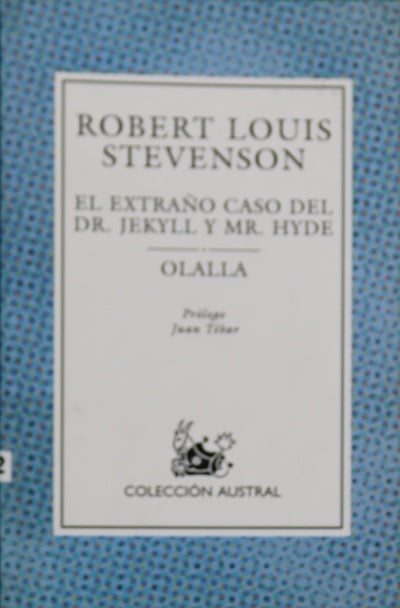 El extraño caso del Dr. Jekyll y Mr. Hyde Olalla
