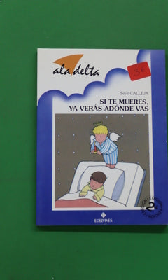 Si te mueres, ya verás adónde vas